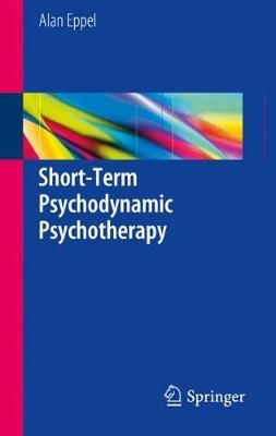 Short-Term Psychodynamic Psychotherapy By Alan Eppel 9783319749945