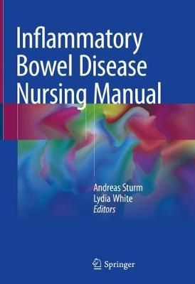 Inflammatory Bowel Disease Nursing Manual 9783319750217 (Hardback)