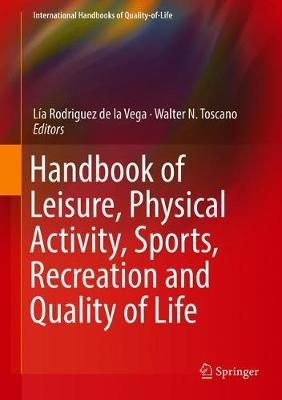 Handbook of Leisure, Physical Activity, Sports, Recreation and Quality of Life