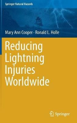 Reducing Lightning Injuries Worldwide 9783319775616 (Hardback)
