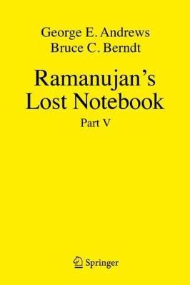 Ramanujan's Lost Notebook : Part V By Andrews, George E. 9783319778327