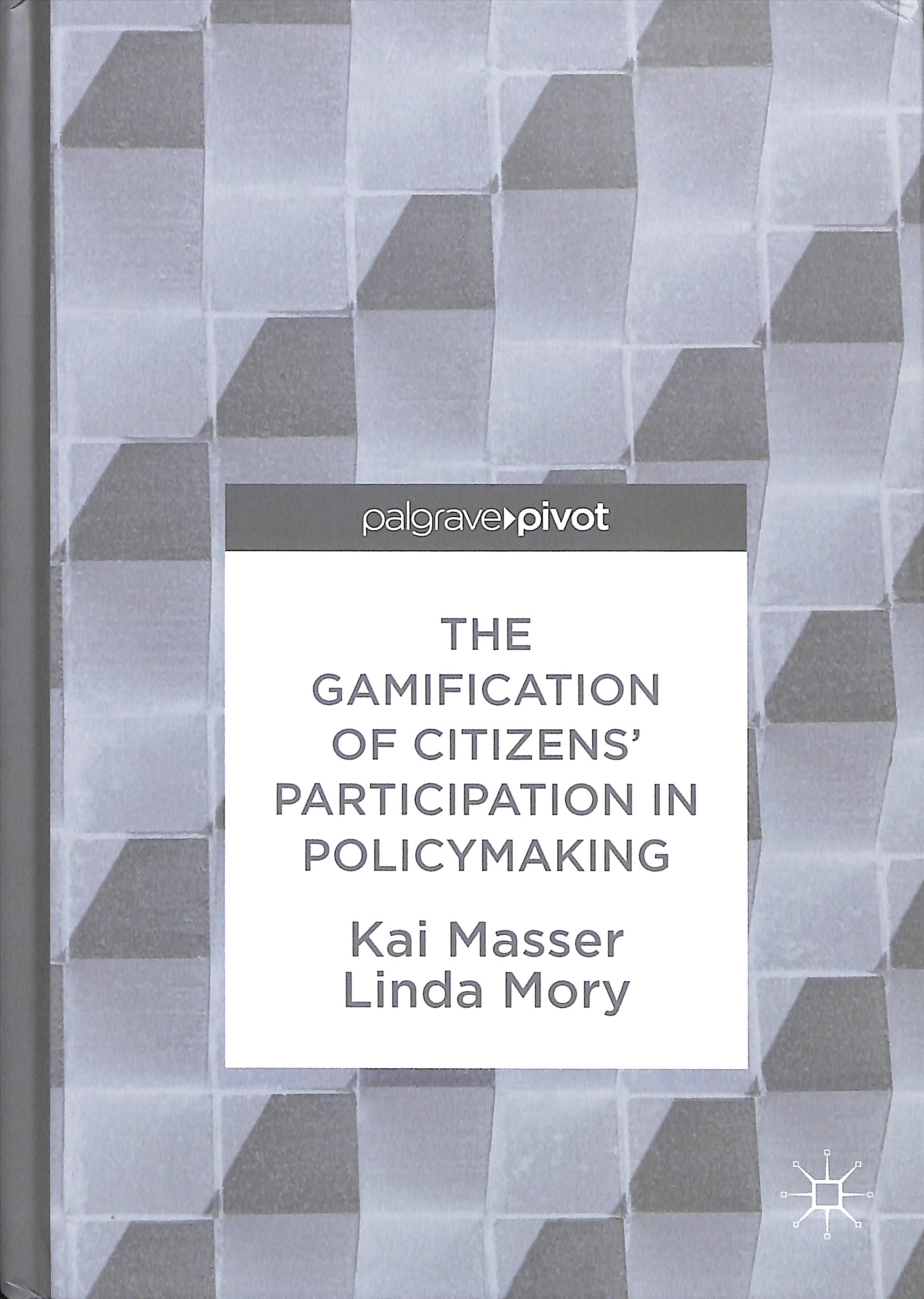 The Gamification of Citizens' Participation in Policymaking (Hardback)