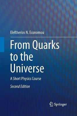 From Quarks to the Universe : A Short Physics Course 9783319793122