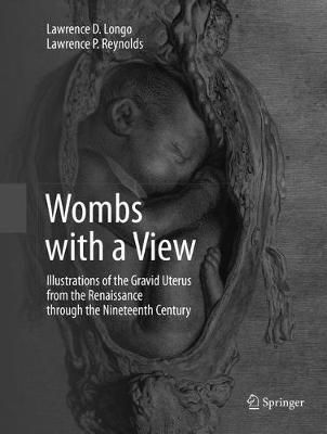 Wombs With a View By Lawrence D. Longo, Lawrence P. Reynolds