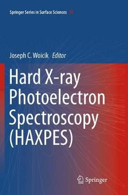 Hard X-ray Photoelectron Spectroscopy (HAXPES) By Woicik, Joseph