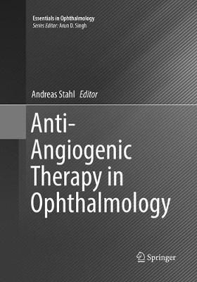 Anti-Angiogenic Therapy in Ophthalmology By Andreas Stahl (editor)