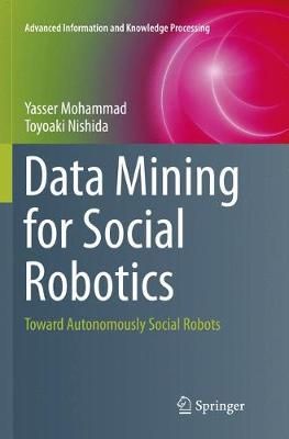 Data Mining for Social Robotics By Yasser Mohammad 9783319797557