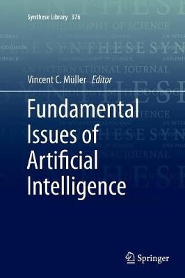 Fundamental Issues of Artificial Intelligence By Müller, Vincent C.
