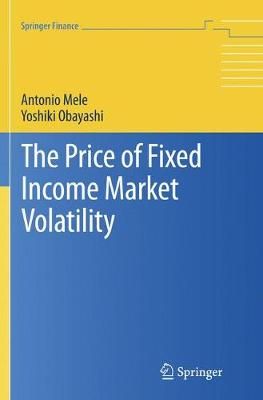 The Price of Fixed Income Market Volatility 9783319799674 (Paperback)