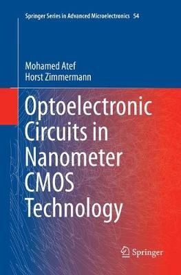 Optoelectronic Circuits in Nanometer CMOS Technology By Atef, Mohamed