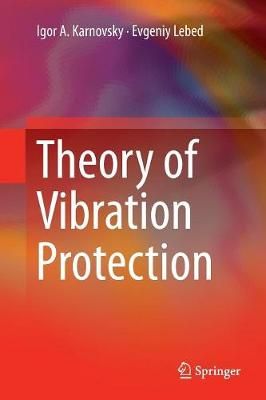 Theory of Vibration Protection By Karnovsky, Igor A. 9783319802589