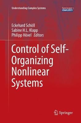 Control of Self-Organizing Nonlinear Systems By Schöll, Eckehard