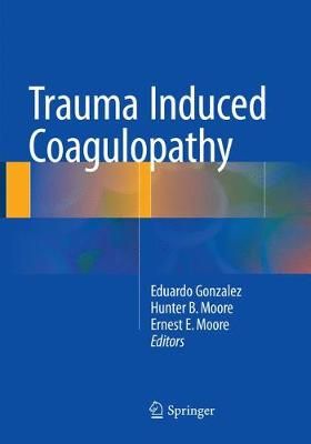 Trauma Induced Coagulopathy 9783319803227 (Paperback)
