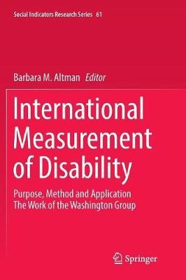 International Measurement of Disability : Purpose, Method and Application