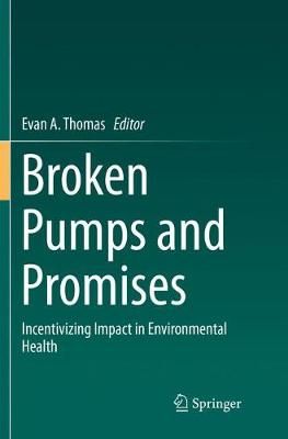 Broken Pumps and Promises : Incentivizing Impact in Environmental Health