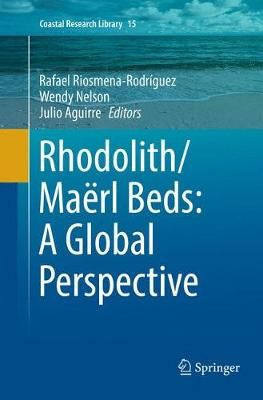 Rhodolith/Maërl Beds: A Global Perspective 9783319805399 (Paperback)