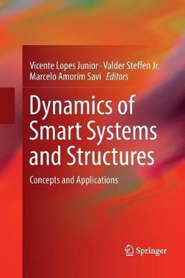 Dynamics of Smart Systems and Structures : Concepts and Applications