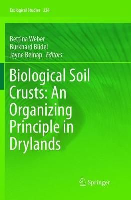 Biological Soil Crusts: An Organizing Principle in Drylands