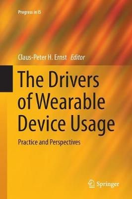 The Drivers of Wearable Device Usage : Practice and Perspectives