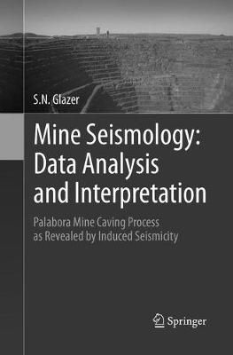Mine Seismology: Data Analysis and Interpretation By S.N. Glazer