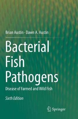 Bacterial Fish Pathogens By Brian Austin, Dawn A. Austin 9783319813448