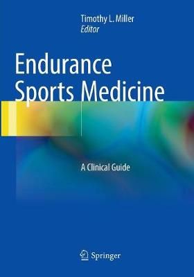Endurance Sports Medicine By Timothy L Miller (editor) 9783319814148