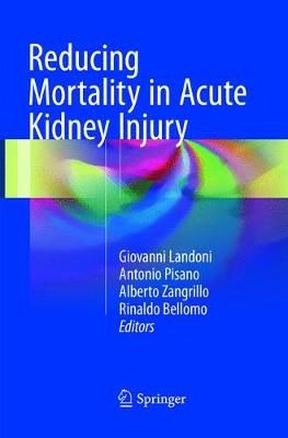 Reducing Mortality in Acute Kidney Injury 9783319815091 (Paperback)