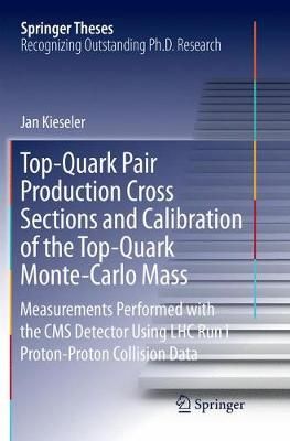 Top-Quark Pair Production Cross Sections and Calibration of the Top-Quark Monte-Carlo Mass : Measurements Performed with the CMS Detector Using ...