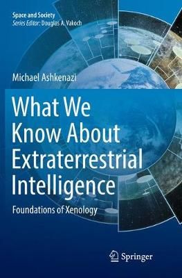 What We Know About Extraterrestrial Intelligence : Foundations of Xenology
