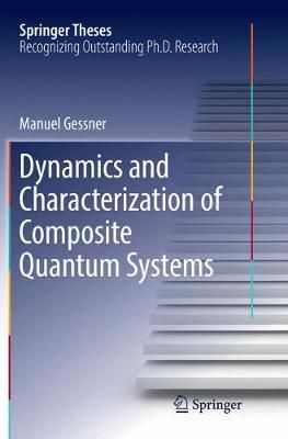 Dynamics and Characterization of Composite Quantum Systems (Paperback)