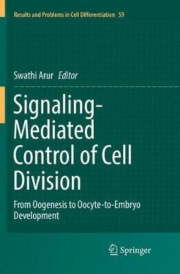 Signaling-Mediated Control of Cell Division : From Oogenesis to Oocyte-to-Embryo Development