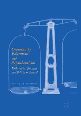 Community Education and Neoliberalism By Camilla Fitzsimons