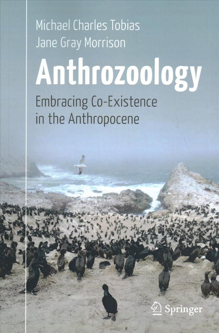 Anthrozoology : Embracing Co-Existence in the Anthropocene (Paperback)