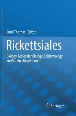 Rickettsiales : Biology, Molecular Biology, Epidemiology, and Vaccine Development