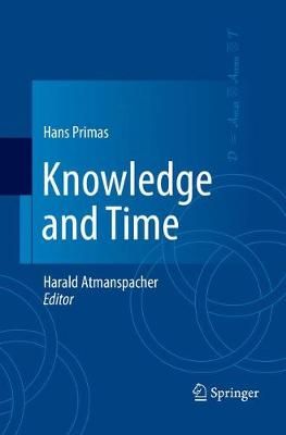 Knowledge and Time 9783319837222 (Paperback)