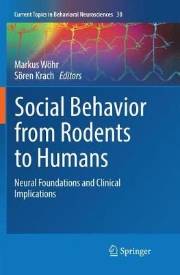 Social Behavior from Rodents to Humans : Neural Foundations and Clinical Implications