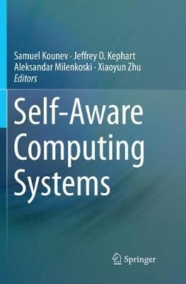 Self-Aware Computing Systems By Samuel Kounev 9783319837444