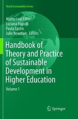 Handbook of Theory and Practice of Sustainable Development in Higher Education : Volume 1