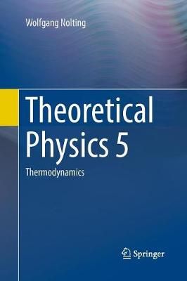 Theoretical Physics 5 By Wolfgang Nolting 9783319838557 (Paperback)