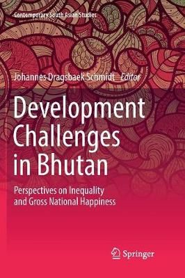 Development Challenges in Bhutan : Perspectives on Inequality and Gross National Happiness