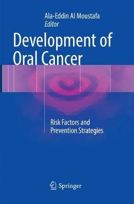 Development of Oral Cancer By Ala-Eddin Al Moustafa (editor)