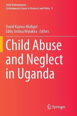 Child Abuse and Neglect in Uganda By Kaawa-Mafigiri, David (Paperback)