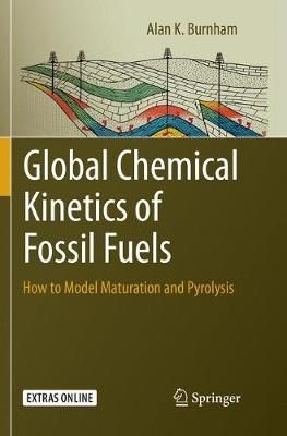 Global Chemical Kinetics of Fossil Fuels By Alan K. Burnham