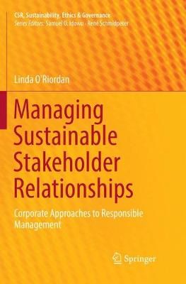 Managing Sustainable Stakeholder Relationships By Linda O'Riordan