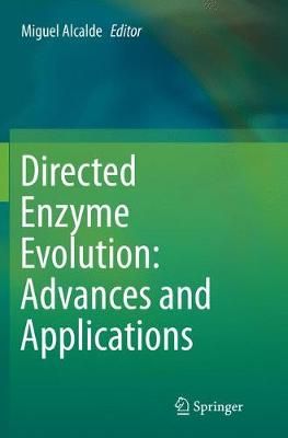 Directed Enzyme Evolution: Advances and Applications 9783319843957