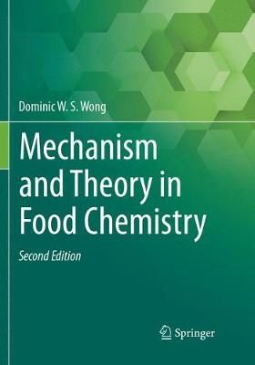 Mechanism and Theory in Food Chemistry, Second Edition 9783319844862
