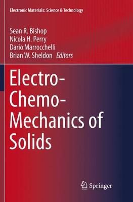 Electro-Chemo-Mechanics of Solids 9783319846422 (Paperback)