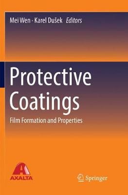 Protective Coatings By Mei Wen (editor), Karel Dusek (editor)