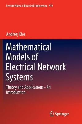 Mathematical Models of Electrical Network Systems By Andrzej K?os