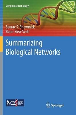 Summarizing Biological Networks By Bhowmick, Sourav S. 9783319854380